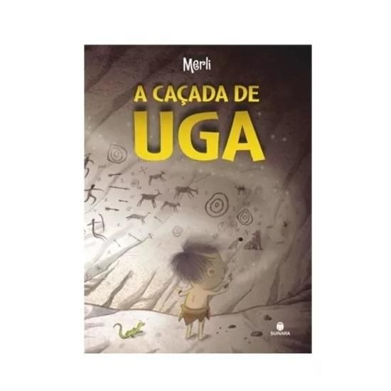 A Caçada De Uga - 1° Bimestre - Editora Suinara