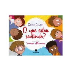 O Que Estou Sentindo? - 2° Bimestre - Editora Suinara