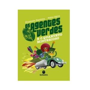 Os Agentes Verdes e o Quarteto Misterioso - 2° Bimestre - Editora Suinara